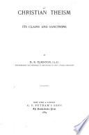 Christian Theism, Its Claims and Sanctions