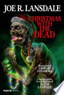 Christmas with the Dead. Natale con gli zombie. Ediz. illustrata