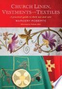 Church Linen, Vestments and Textiles