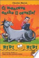 Ci mancava anche il cavallo!