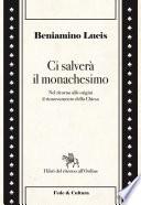 Ci salverà il monachesimo
