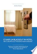 Ci sarà un blackout in hotel, ma il gruppo elettrogeno non funziona. Gestire con successo il generatore di una struttura ricettiva pur non essendo un tecnico specializzato