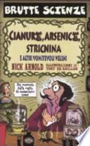 Cianuro, arsenico, stricnina e altri vomitevoli veleni