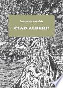 Ciao Alberi!