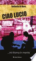 Ciao Lucio