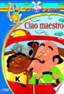 Ciao maestro