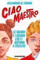 Ciao maestro