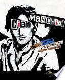 «Ciao Maschio!» Volto, potere e identità dell'uomo contemporaneo. Ediz. illustrata