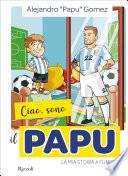 Ciao, sono il Papu