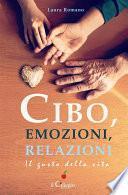 Cibo, emozioni, relazioni. Il gusto della vita