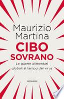 Cibo sovrano. Le guerre alimentari globali al tempo del virus