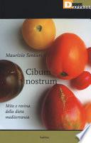 Cibum nostrum. Mito e rovina della dieta mediterranea