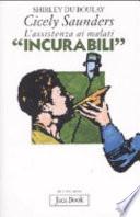 Cicely Saunders. L'assistenza ai malati «incurabili»