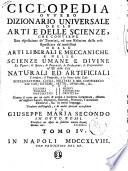 Ciclopedia ovvero Dizionario universale delle arti e delle scienze, che contiene una esposizione de' termini, ed una relazion delle cose significate da' medesimi nelle arti liberali e meccaniche, e nelle scienze umane e divine ... Tradotto dall'inglese, e di molti articoli accresciuto da Giuseppe Maria Secondo in otto tomi. Tomo 1. [-8. parte 2.!.[Efraim Chambers!