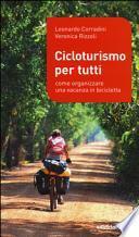 Cicloturismo per tutti. Come organizzare una vacanza in bicicletta