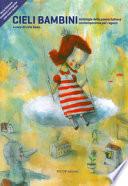 Cieli bambini. Antologia della poesia italiana contemporanea per ragazzi