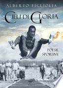 Cieli di gloria. Poesie sportive