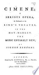 Cimene; a serious opera, as performed at the King's Theatre, etc. Ital. & Eng