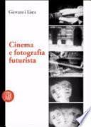 Cinema e fotografia futurista