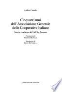 Cinquant'anni dell'Associazione generale delle cooperative italiane