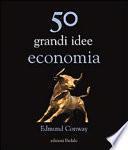 Cinquanta grandi idee di economia