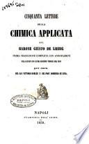 Cinquanta lettere sulla chimica applicata del barone Giusto de Liebig