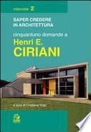 Cinquantuno domande a Henri E. Ciriani