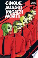 Cinque allegri ragazzi morti 5