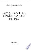 Cinque casi per l'investigatore Jelling