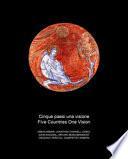 Cinque paesi una visione-Five countries one vision. Ediz. bilingue