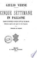 Cinque settimane in pallone viaggio di scoperta in Africa fatto da tre inglesi Giulio Verne