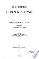Ciò che costituisce la forza di uno stato ossia la provvidenza degli uomini per vivere prosperi e felici