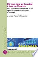 Ciò che è bene per la società è bene per l'impresa. Una rivisitazione di teorie e prassi della Responsabilità Sociale d'Impresa