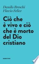 Ciò che è vivo e ciò che è morto del Dio cristiano
