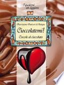 Cioccolatemi, coccole al cioccolato