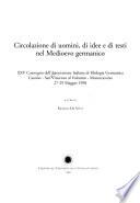 Circolazione di uomini, di idee e di testi nel Medioevo germanico
