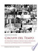 Circuiti del tempo. Un percorso storico-critico nella creatività musicale elettroacustica e informatica