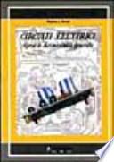 Circuiti elettrici. Corso di elettrotecnica generale. Per gli Ist. Tecnici