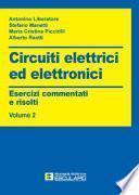 Circuiti elettrici ed elettronici. Esercizi commentati e risolti