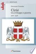 Cirié. Tra sviluppo e guerra