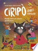 Ciripò e i suoi amici coraggiosi