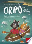 Ciripò in un mare di emozioni. Storie per imparare a stare bene con se stessi