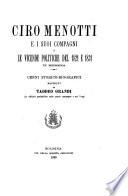 Ciro Menotti e i suoi compagni; o, Le vicende politiche del 1821 e 1831 in Modena. Cenni storico-biografici