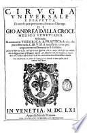 Cirugia vniversale e perfetta di tutte le parti pertinenti all'ottimo chirurgo
