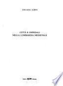 Città e ospedali nella Lombardia medievale