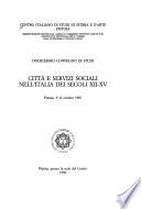 Città e servizi sociali nell'Italia dei secoli XII-XV, Pistoia, 9-12 ottobre 1987 : dodicesimo convegno di studi