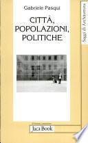 Città, popolazioni, politiche