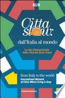Cittaslow : from Italy to the world : international network of cities where living is easy