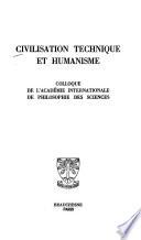 Civilisation Technique Et Humanisme