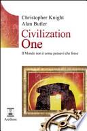 Civilization one. Il mondo non è come pensavi che fosse